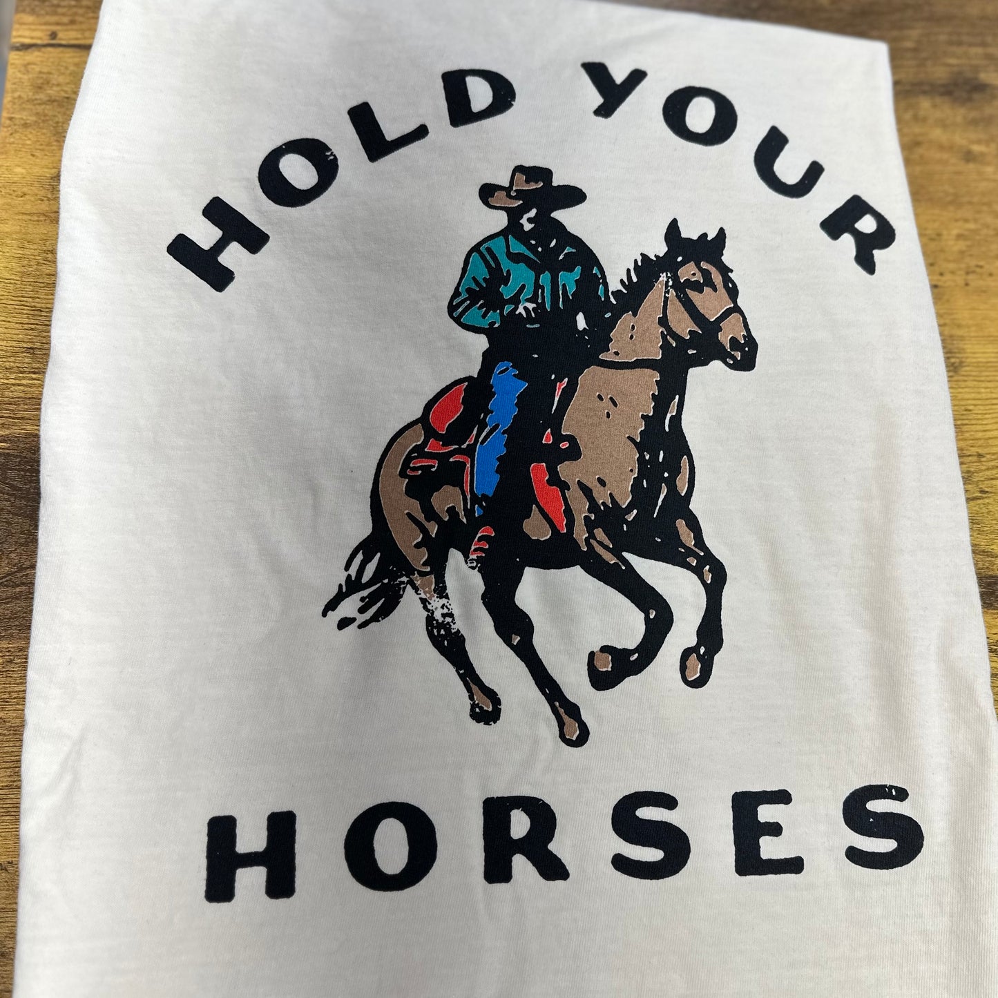 Hold your Horses Tee