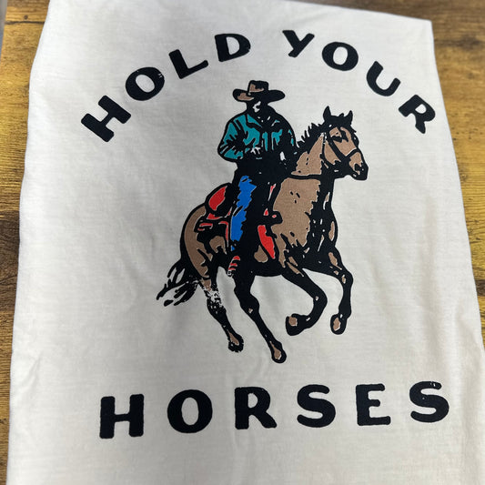 Hold your Horses Tee