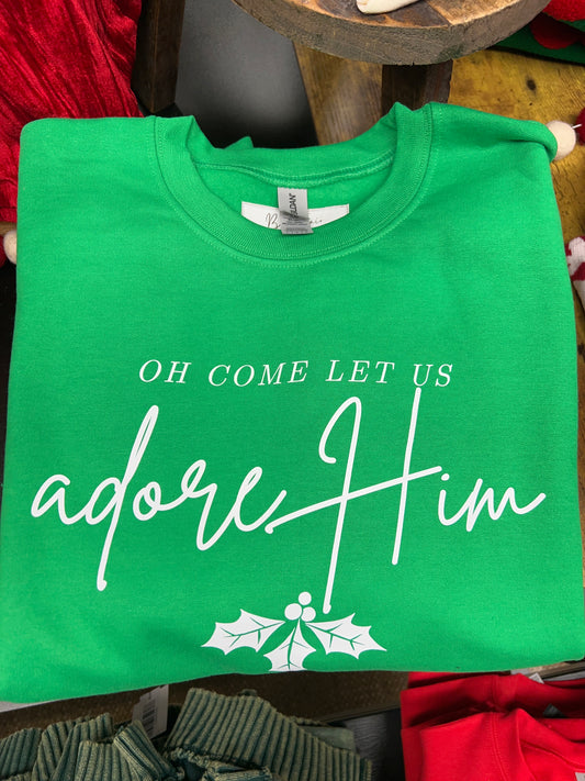 Adore Him Sweatshirt