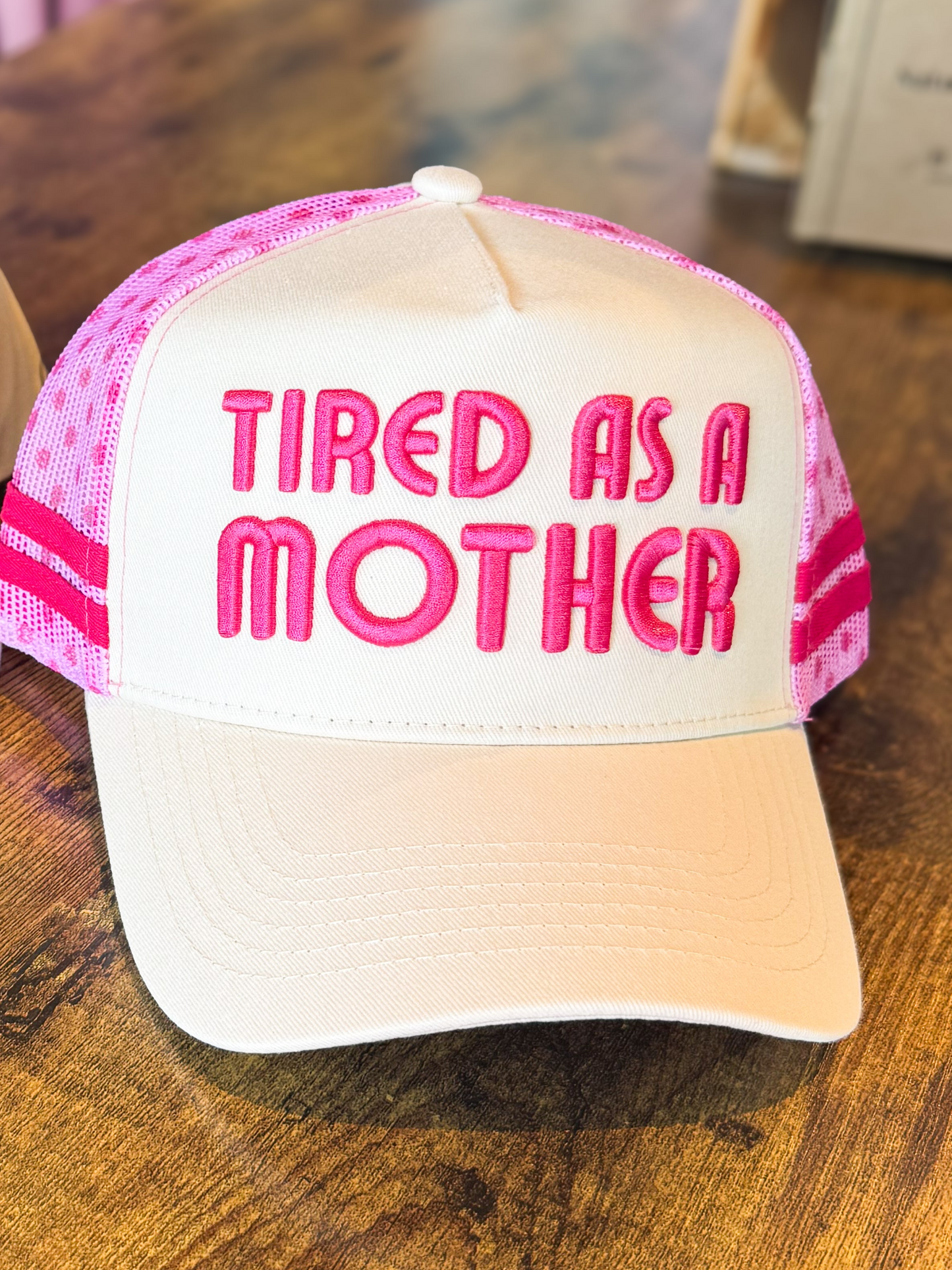 Tired as a Mother Hat